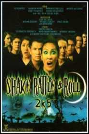 Shake, Rattle & Roll 2k5