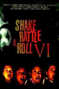 Shake Rattle and Roll VI