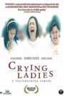 Crying Ladies (Digitally Restored)