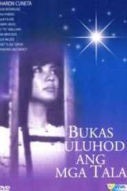 Bukas Luluhod Ang Mga Tala (Digitally Enhanced)