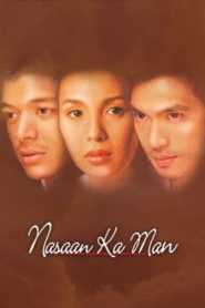 Nasaan Ka Man (Digitally Restored)