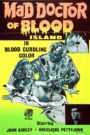Gerardo De Leon & Eddie Romero’s, Mad Doctor of Blood Island