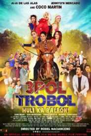 3Pol Trobol: Huli Ka Balbon! (Cinema Version)
