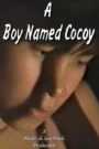 A Boy Named Cocoy (Uncut Version)