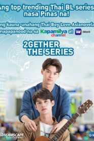 2gether: The Series (Tagalog Dubbed) (Complete)
