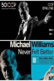 CCP’s Triple Threats: Never Felt Better, Michael Williams Concert