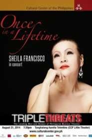 CCP’s Triple Threats: Once In A Lifetime, Shiela Francisco In Concert