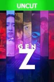Gen Z (Uncut Version)