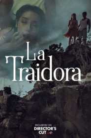 La Traidora (Director’s Cut)