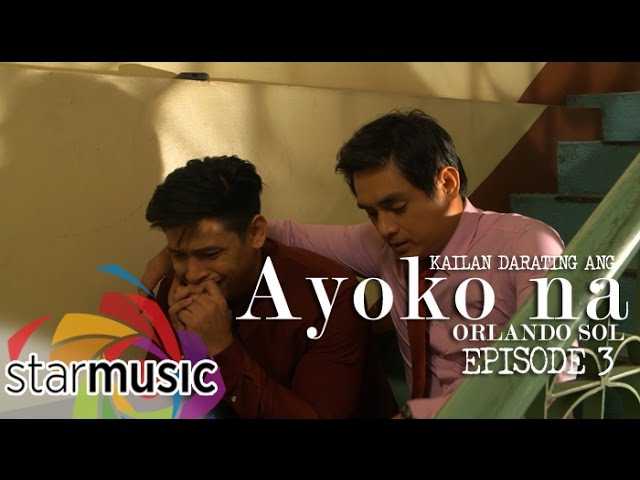 Kailan Darating Ang Ayoko Na: 1×3 | Pinoy Movies Hub Full Movies Online