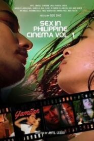 Sex In Philippine Cinema, Volume 1 (Digitally Enhanced)