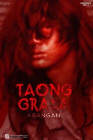 Taong Grasa (Director’s Cut)