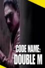 Code Name: Double M