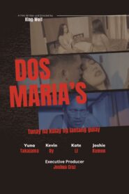 Dos Maria’s (Tunay na Kulay ng Lantang Gulay)