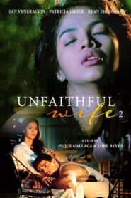 Unfaithful Wife 2: Sana’y Huwag Akong Maligaw (Digitally Enhanced)